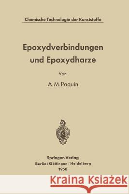 Epoxydverbindungen Und Epoxydharze Alfred M. Paquin Pierre Castan 9783642866173