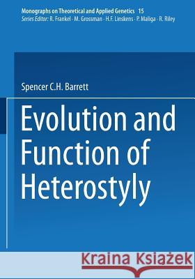 Evolution and Function of Heterostyly Spencer C Spencer C. H. Barrett 9783642866586 Springer