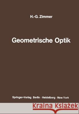 Geometrische Optik Hans-Georg Zimmer 9783642868351