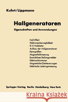 Hallgeneratoren: Eigenschaften und Anwendungen Friedrich Kuhrt, Hans J. Lippmann 9783642869327