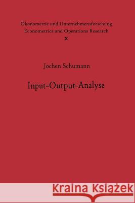 Input-Output-Analyse J. Schumann 9783642871030 Springer