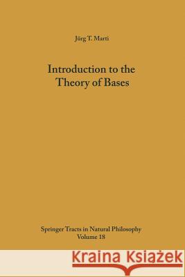 Introduction to the Theory of Bases Jurg T. Marti 9783642871429 Springer