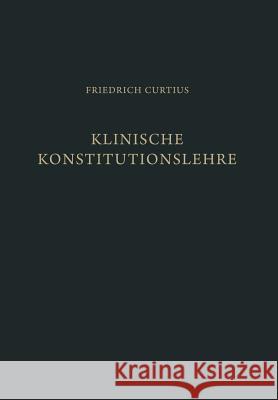 Klinische Konstitutionslehre Friedrich Curtius 9783642871931