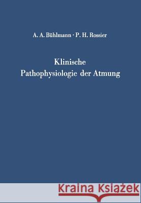Klinische Pathophysiologie Der Atmung Bühlmann, Albert A. 9783642871955 Springer