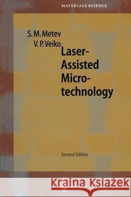 Laser-Assisted Microtechnology Simeon M. Metev Vadim P. Veiko R. M. Osgood 9783642872730 Springer