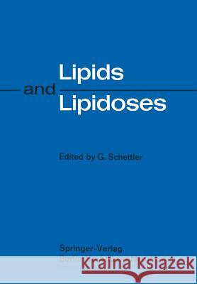 Lipids and Lipidoses G. Schettler Gunter Schlierf 9783642873690 Springer