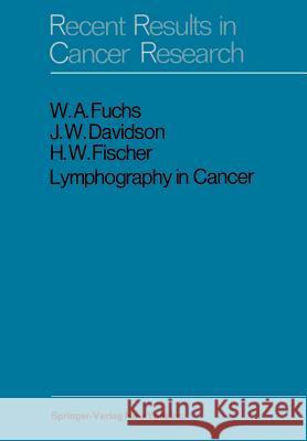 Lymphography in Cancer G. Jantet H. Rosler H. W. Fischer 9783642873867 Springer