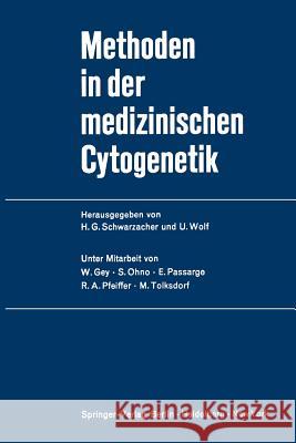 Methoden in Der Medizinischen Cytogenetik Gey, W. 9783642874833 Springer