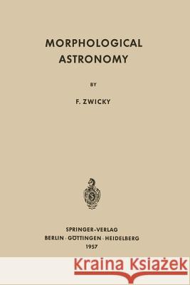 Morphological Astronomy Fritz Zwicky 9783642875465