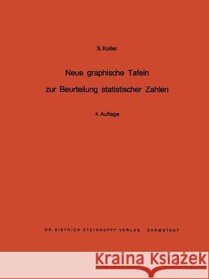 Neue Graphische Tafeln Zur Beurteilung Statistischer Zahlen Koller, S. 9783642875908 Steinkopff-Verlag Darmstadt