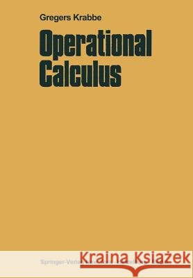 Operational Calculus Gregers Krabbe 9783642877063