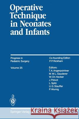 Operative Technique in Neonates and Infants Thomas A. Angerpointner 9783642877094 Springer