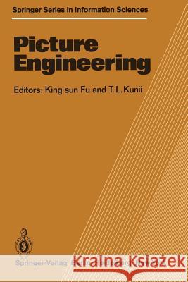 Picture Engineering K. S. Fu T. L. Kunii 9783642878695