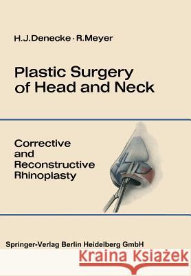 Plastic Surgery of Head and Neck: Volume I: Corrective and Reconstructive Rhinoplasty Oxtoby, Lowell 9783642878770 Springer