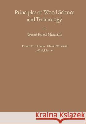 Principles of Wood Science and Technology: II Wood Based Materials Kollmann, Franz F. P. 9783642879333