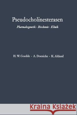 Pseudocholinesterasen: Pharmakogenetik - Biochemie - Klinik Goedde, Heinz Werner 9783642879746 Springer