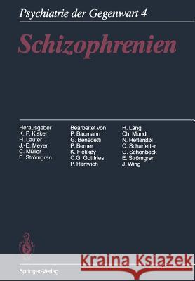 Schizophrenien K. P. Kisker H. Lauter J. -E Meyer 9783642879760 Springer