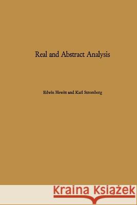 Real and Abstract Analysis: A Modern Treatment of the Theory of Functions of a Real Variable Hewitt, E. 9783642880469 Springer