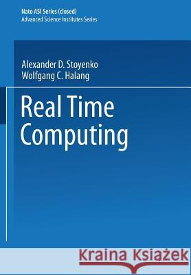 Real Time Computing Alexander D. Stoyenko 9783642880513 Springer