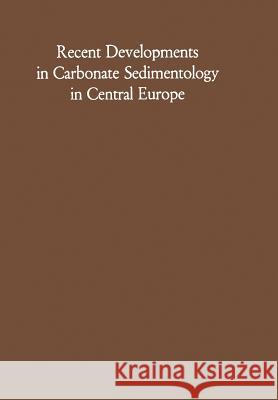 Recent Developments in Carbonate Sedimentology in Central Europe German Muller G. M. Friedman 9783642880544 Springer