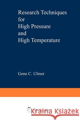 Research Techniques for High Pressure and High Temperature G. C. Ulmer 9783642880995 Springer