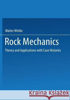 Rock Mechanics: Theory and Applications with Case Histories Sykes, Richard 9783642881114