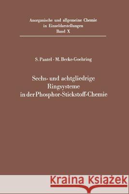 Sechs- Und Achtgliedrige Ringsysteme in Der Phosphor-Stickstoff-Chemie Lehr, Wendel 9783642881510 Springer