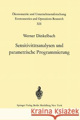 Sensitivitätsanalysen Und Parametrische Programmierung Dinkelbach, W. 9783642881701 Springer