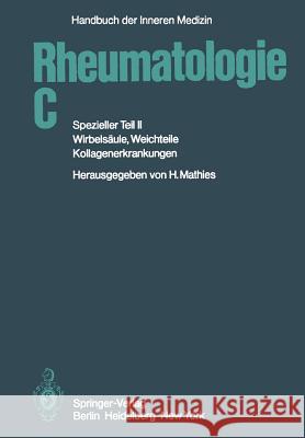 Rheumatologie C: Spezieller Teil II Wirbelsäule, Weichteile, Kollagenerkrankungen Aufdermaur, M. 9783642882296 Springer