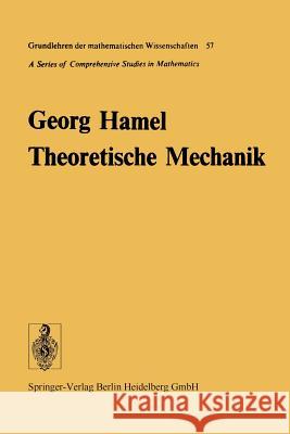 Theoretische Mechanik: Eine einheitliche Einführung in die gesamte Mechanik Georg Hamel 9783642884641 Springer-Verlag Berlin and Heidelberg GmbH & 