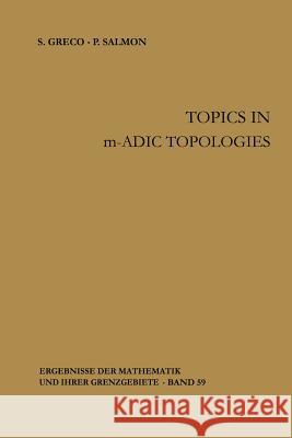 Topics in M-Adic Topologies Greco, Silvio 9783642885037