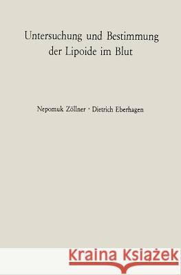 Untersuchung Und Bestimmung Der Lipoide Im Blut Zöllner, Nepomuk 9783642885761 Springer