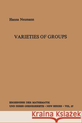 Varieties of Groups Hanna Neumann 9783642886010 Springer-Verlag Berlin and Heidelberg GmbH & 