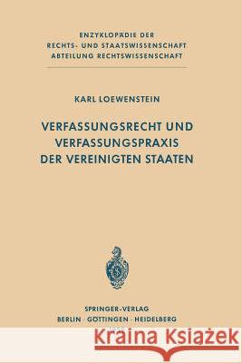 Verfassungsrecht Und Verfassungspraxis Der Vereinigten Staaten K. Loewenstein 9783642886119 Springer