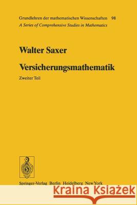Versicherungsmathematik Walter Saxer, H. Jecklin 9783642886324 Springer-Verlag Berlin and Heidelberg GmbH & 