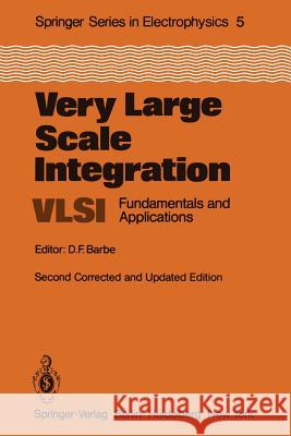 Very Large Scale Integration (Vlsi): Fundamentals and Applications Barbe, D. F. 9783642886423 Springer