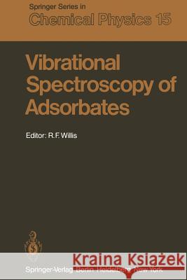 Vibrational Spectroscopy of Adsorbates R. F. Willis 9783642886461 Springer