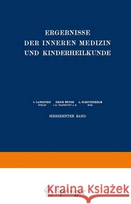Ergebnisse Der Inneren Medizin Und Kinderheilkunde: Siebzehnter Band Langstein, L. 9783642887680 Springer