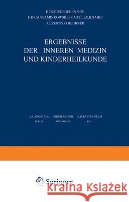 Ergebnisse Der Inneren Medizin Und Kinderheilkunde: Fünfzehnter Band Langstein, L. 9783642887697 Springer