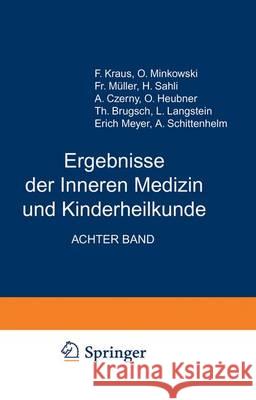 Ergebnisse Der Inneren Medizin Und Kinderheilkunde: Achter Band Langstein, L. 9783642887741 Springer