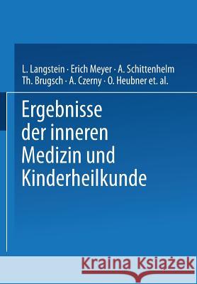 Ergebnisse Der Inneren Medizin Und Kinderheilkunde: Siebenter Band L. Langstein Erich Meyer A. Schittenhelm 9783642887758 Springer