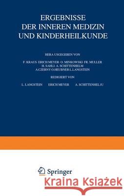 Ergebnisse Der Inneren Medizin Und Kinderheilkunde: Siebenundzwanzigster Band Langstein, L. 9783642887819 Springer