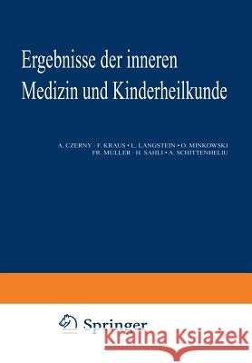 Ergebnisse Der Inneren Medizin Und Kinderheilkunde: Neununddreissigster Band Langstein, L. 9783642887895