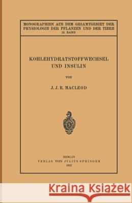Kohlehydratstoffwechsel Und Insulin J. J Hans Gremels M. Gildmeister 9783642888045 Springer