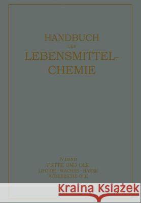 Fette Und Öle: Lipoide - Wachse - Harƶe, Ätherische Öle Bames, E. 9783642888199 Springer