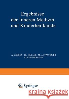 Ergebnisse Der Inneren Medizin Und Kinderheilkunde: Achtundfünfzigster Band Pfaundler, M. V. 9783642888298