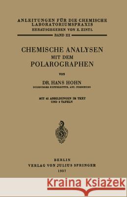 Chemische Analysen Mit Dem Polarographen Hans Hoh E. Zintl R. Brill 9783642888755 Springer