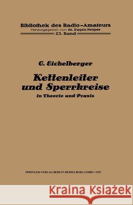 Kettenleiter Und Sperrkreise: In Theorie Und Praxis Eichelberger, C. 9783642889080