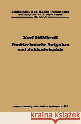 Funktechnische Aufgaben Und Zahlenbeispiele Karl Muhlbrett Eugen Nesper 9783642889103 Springer