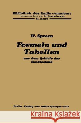 Formeln Und Tabellen Aus Dem Gebiete Der Funktechnik Wilhelm Spreen Eugen Nesper 9783642889110 Springer